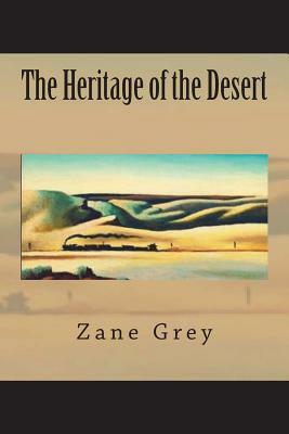The Heritage of the Desert by Zane Grey