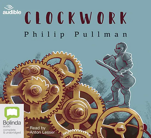 Clockwork by Philip Pullman