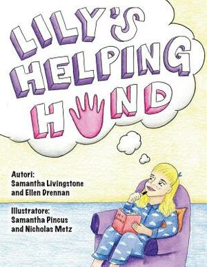 Lily's Helping Hand - Italian: The book was written by FIRST Team 1676, The Pascack Pi-oneers to inspire children to love science, technology, engine by Samantha Livingstone, Nicole Rifkin