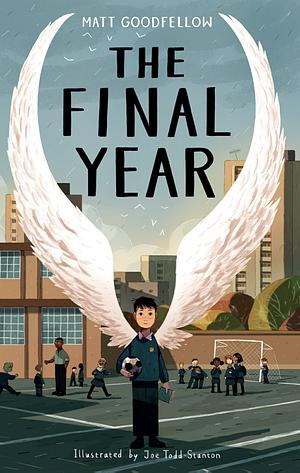 The Final Year by Matt Goodfellow