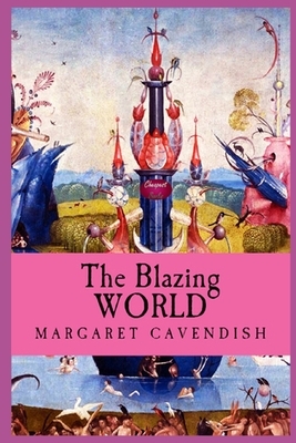 The Blazing World: Illustrator by Margaret Cavendish