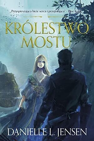 Królestwo Mostu by Anna Studniarek, Danielle L. Jensen