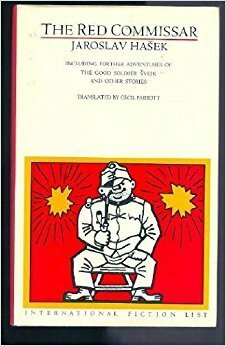 The Red Commissar: Including Further Adventures Of The Good Soldier Svejk And Other Stories by Josef Lada, Jaroslav Hašek