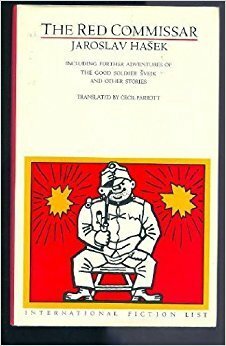 The Red Commissar: Including Further Adventures Of The Good Soldier Svejk And Other Stories by Jaroslav Hašek, Josef Lada