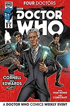 Doctor Who 2015 Event: The Four Doctors #1 (Doctor Who: 2015 Event: Four Doctors) by Paul Cornell