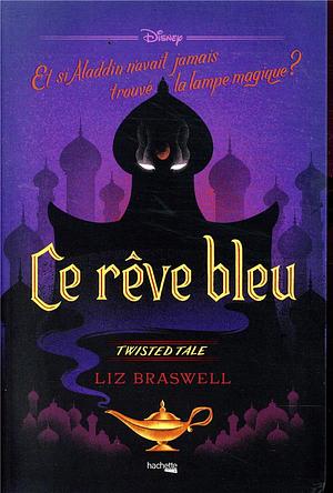 Ce rêve bleu by Liz Braswell
