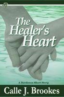 The Healer's Heart by Calle J. Brookes