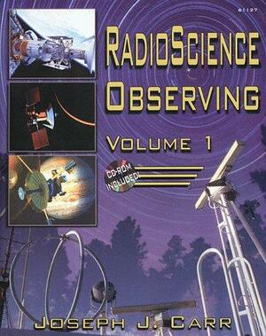 Radio Science Observing by Joseph J. Carr