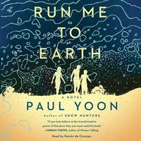 Run Me to Earth by Paul Yoon