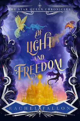 Of Light and Freedom by Rachel Fallon