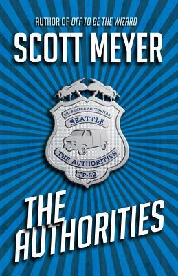 The Authorities by Scott Meyer