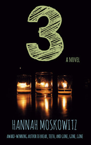 3 by Hannah Moskowitz