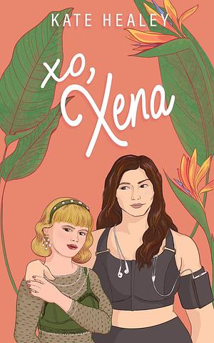  XO, Xena by Kate Healey