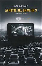 La notte del drive-in 3 by Joe R. Lansdale