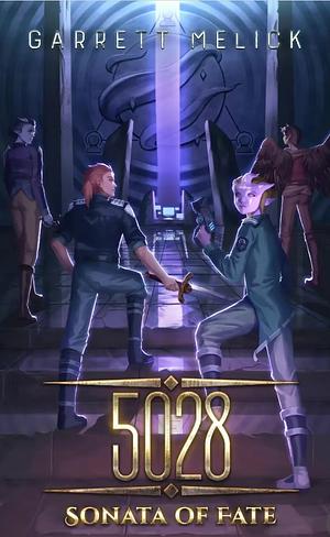 5028: Sonata of Fate by Garrett R. Melick