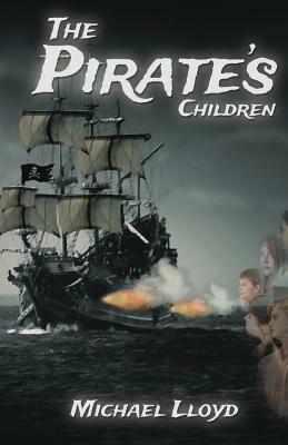 The Pirate's Children by Michael Lloyd