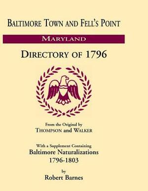 Baltimore and Fell's Point Directory of 1796 by Robert Barnes