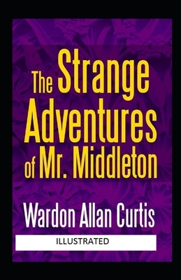 The Strange Adventures Of Mr. Middleton Illustrated by Wardon Allan Curtis