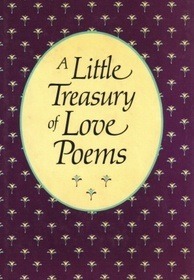 A Little Treasury of Love Poems by Cary Wilkins