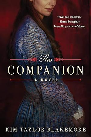 The Companion by Kim Taylor Blakemore