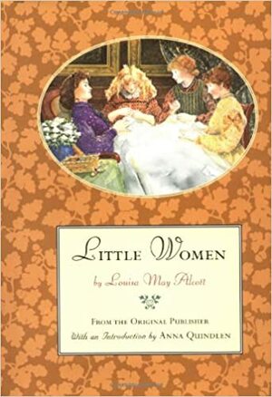 Little Women by Louisa May Alcott, Anna Quindlen