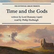 Time and the Gods by Lord Dunsany