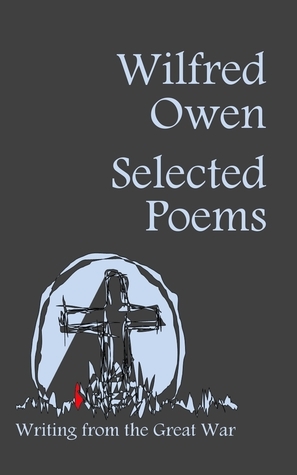 Wilfred Owen - Selected Poems by Wilfred Owen