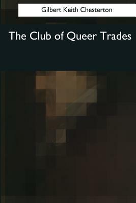 The Club of Queer Trades by G.K. Chesterton