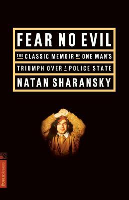 Fear No Evil by Natan Sharansky