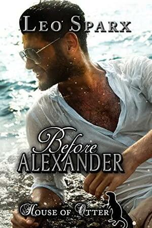 Before Alexander: Prequel by Leo Sparx