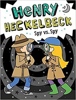 Henry Heckelbeck Spy vs. Spy by Priscilla Burris, Wanda Coven