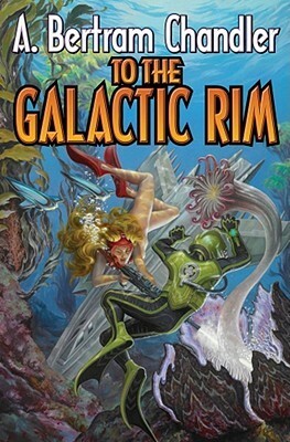 To the Galactic Rim: The John Grimes Saga by A. Bertram Chandler