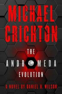 The Andromeda Evolution by Michael Crichton, Daniel H. Wilson