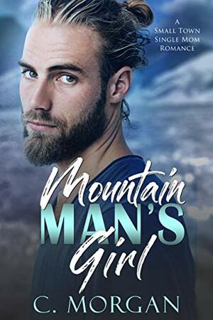 Mountain Man's Girl by Chloe Morgan