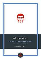 Pozno je, ne morem dihati by Mario Wirz