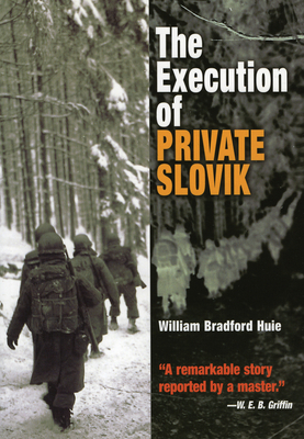 The Execution of Private Slovik by William Bradford Huie