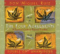 The Four Agreements: A Practical Guide to Personal Growth by Don Miguel Ruiz