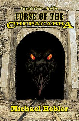 Curse of the Chupacabra by Michael Hebler