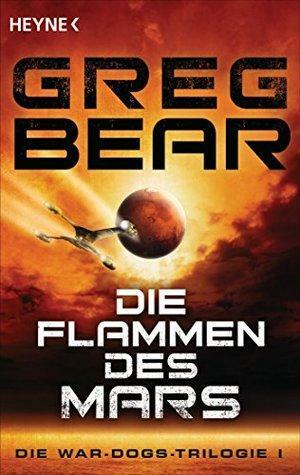 Die Flammen des Mars by Greg Bear
