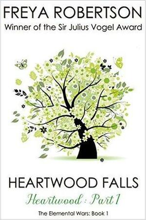 Heartwood Falls: Heartwood Part I by Freya Robertson
