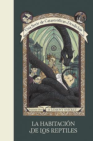 La Habitacion de Los Reptiles by Lemony Snicket