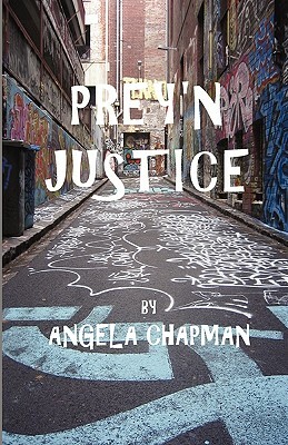 Prey'n Justice by Angela Chapman