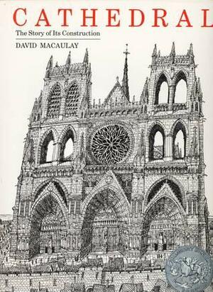 Cathedral: The Story Of Its Construction by David Macaulay
