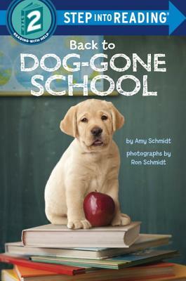 Back to Dog-Gone School by Amy Schmidt