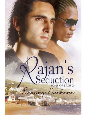 Rajan's Seduction by Remmy Duchene