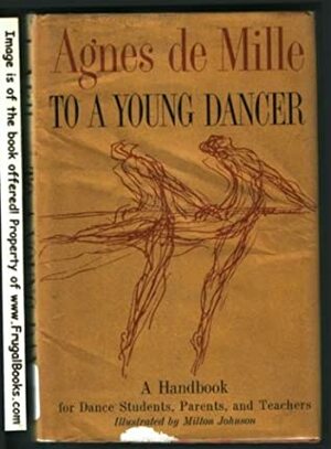 To a Young Dancer by Agnes De Mille