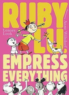 Ruby Lu, Empress of Everything by Lenore Look