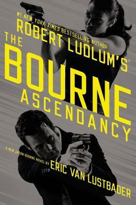 The Bourne Ascendancy by Eric Van Lustbader, Robert Ludlum