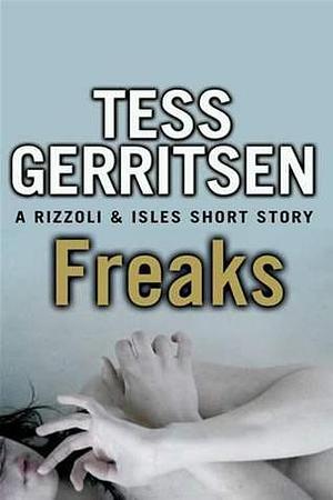 Freaks by Tess Gerritsen