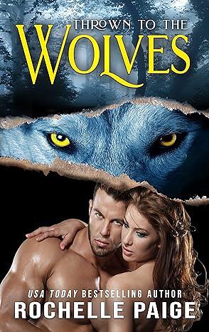 Thrown to the Wolves by Rochelle Paige